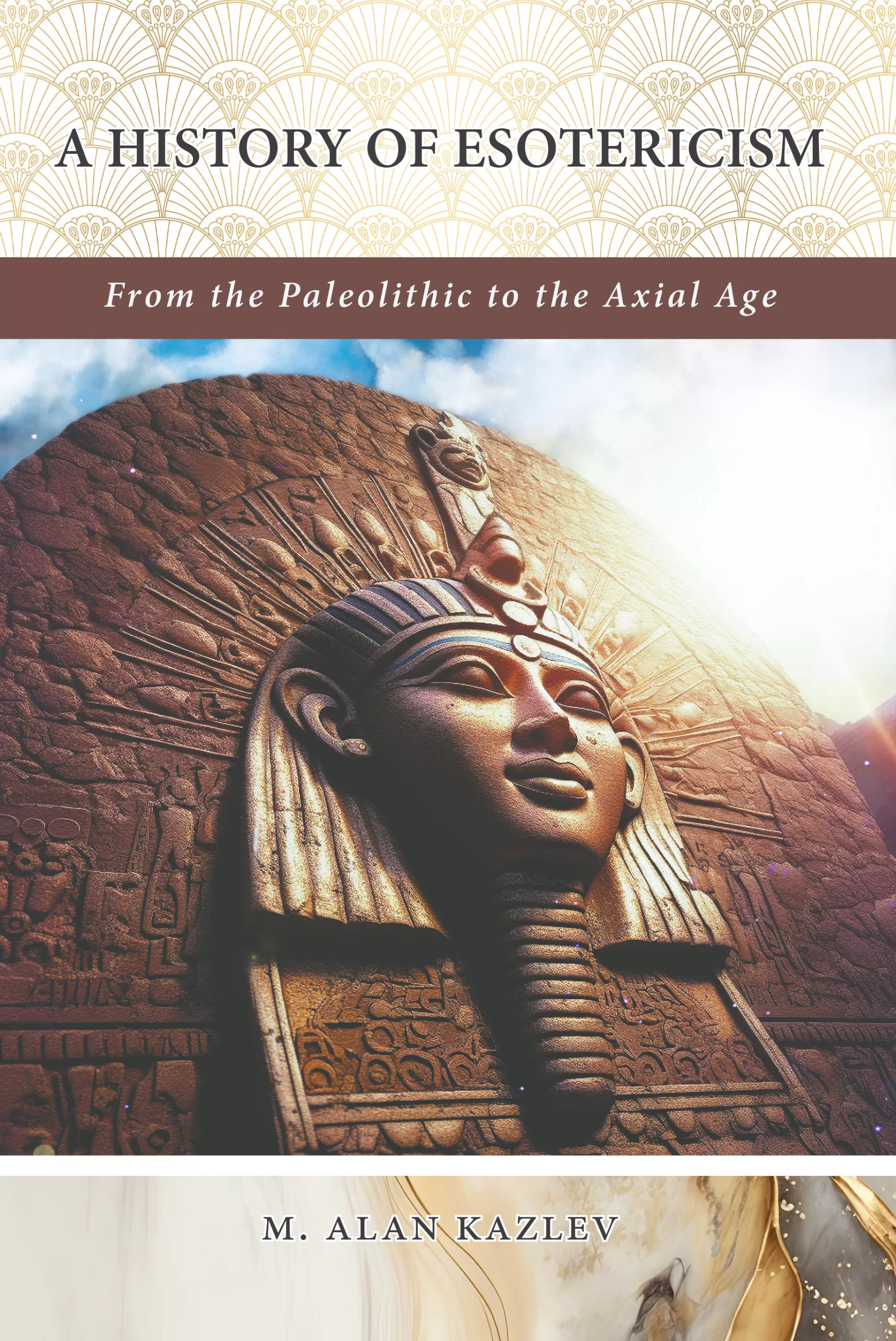 A History of Esotericism: From the Paleolithic to the Axial Age ...