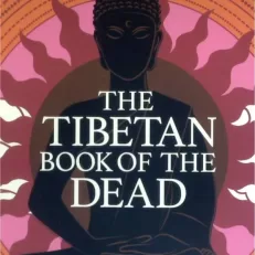The Tibetan Book of the Dead