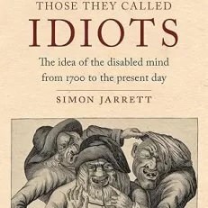 Those They Called Idiots