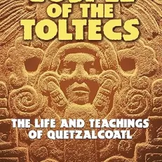 The Gospel of the Toltecs