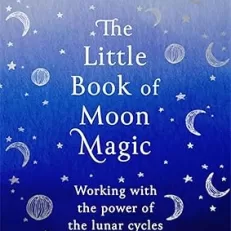 The Little Book of Moon Magic