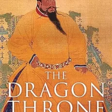 The Dragon Throne: China's Emperors from the Qin to the Manchu