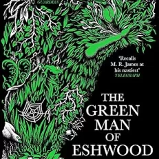 The Green Man of Eshwood Hall