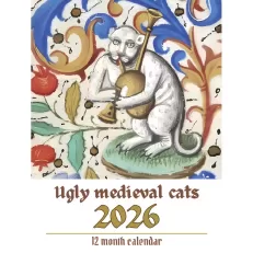 Ugly Medieval Cats Calendar 2026