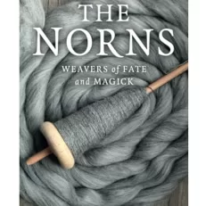 The Norns: Weavers of Fate and Magick