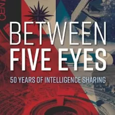 Between Five Eyes: 50 Years of Intelligence Sharing