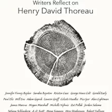 Now Comes Good Sailing: Writers Reflect on Henry David Thoreau